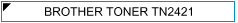 BROTHER TN2421 (TN-2421) Zamjenski Toner - cijena - TONER OUTLET Zagreb