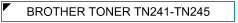 BROTHER TONER TN241 / TN245 (TN-241 / TN-245) - cijena 140 kn - TONER OUTLET Zagreb