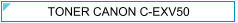 Canon C-EXV50 (CEXV50) Zamjenski Toner - cijena - TONER OUTLET Zagreb