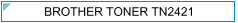 BROTHER TN2421 (TN-2421) Zamjenski Toner - cijena - TONER OUTLET Zagreb
