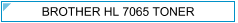 Brother HL 7065 (HL-7065) Zamjenski Toner - cijena - TONER OUTLET Zagreb