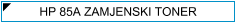 Zamjenski Toner HP 85A - cijena -HP CE285A - Toneri Zagreb