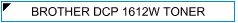 Brother DCP1612w (DCP-1612w) Zamjenski Toner - cijena - TONER OUTLET Zagreb